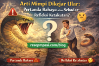 Arti Mimpi Dikejar Ular